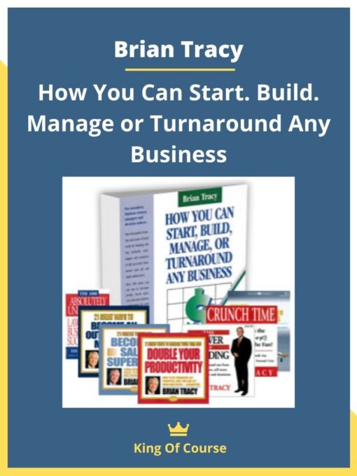 Brian Tracy – How You Can Start. Build. Manage or Turnaround Any Business