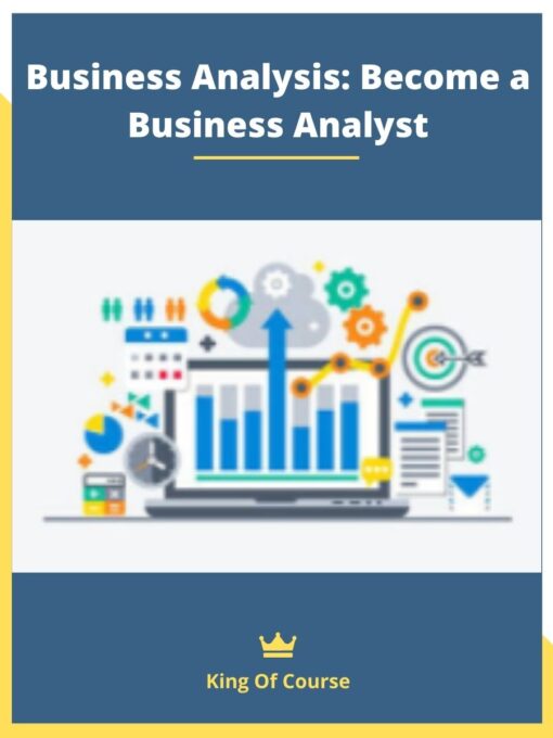 Business Analysis: Become a Business Analyst