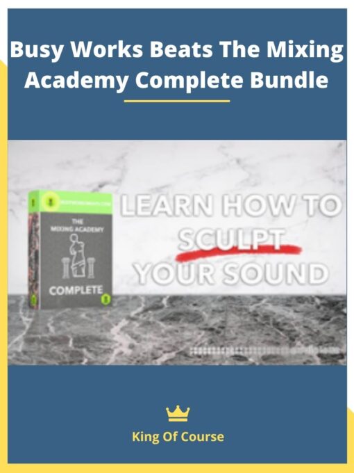 Busy Works Beats The Mixing Academy Complete Bundle