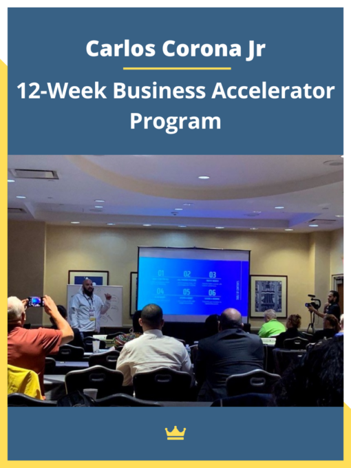Carlos Corona Jr – 12-Week Business Accelerator Program