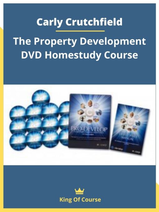 Carly Crutchfield – The Property Development DVD Homestudy Course