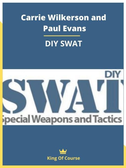 Carrie Wilkerson and Paul Evans – DIY SWAT