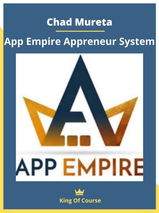 Chad Mureta – App Empire Appreneur System