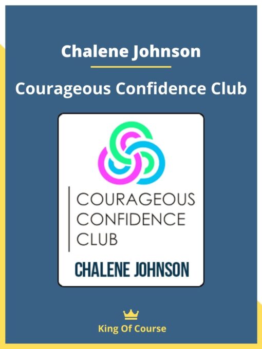 Chalene Johnson – Courageous Confidence Club