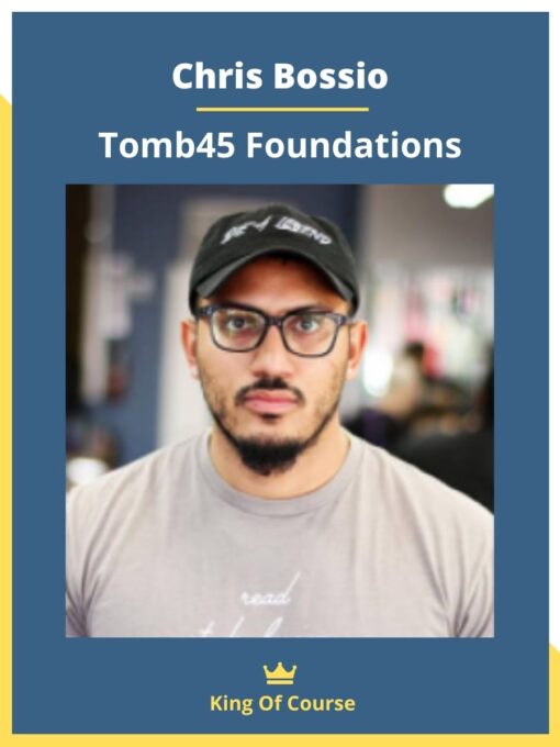 Chris Bossio – Tomb45 Foundations