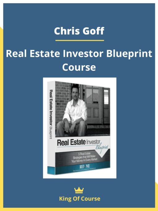 Chris Goff – Real Estate Investor Blueprint Course