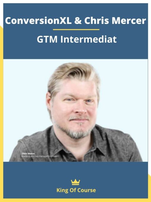 ConversionXL & Chris Mercer – GTM Intermediat