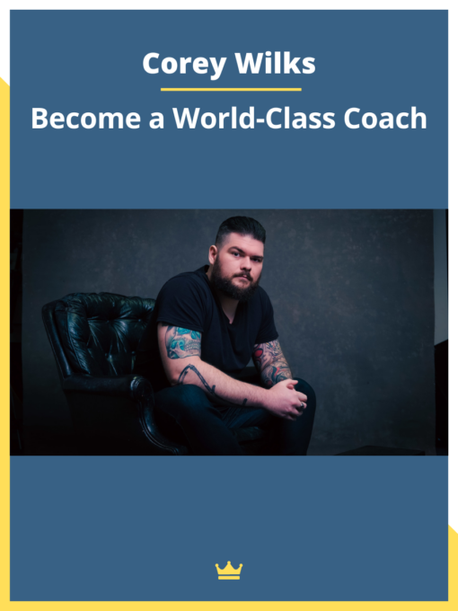 Corey Wilks – Become a World-Class Coach