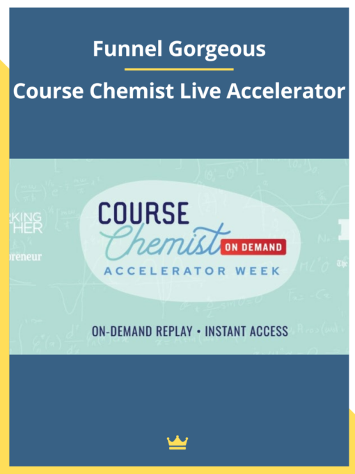Funnel Gorgeous – Course Chemist Live Accelerator