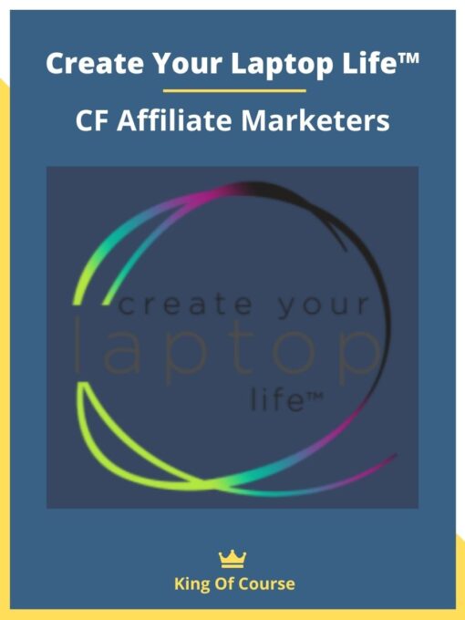 Create Your Laptop Life™ – CF Affiliate Marketers