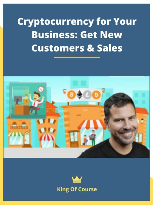 Cryptocurrency for Your Business: Get New Customers & Sales