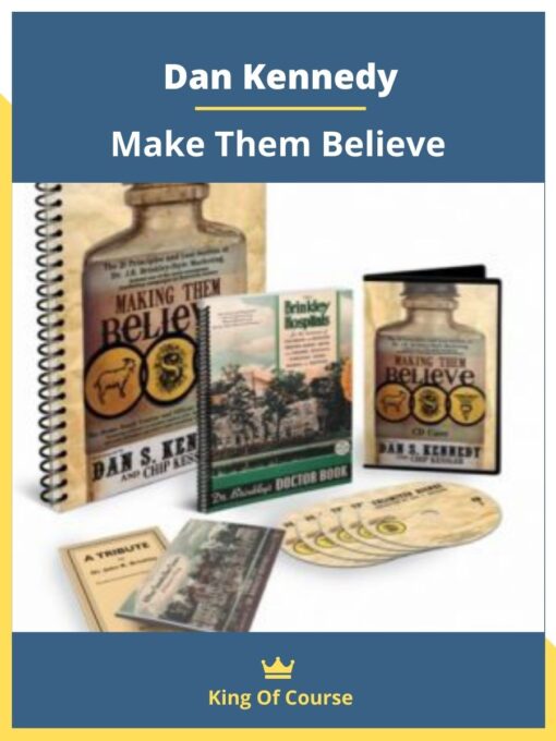 Dan Kennedy – Make Them Believe