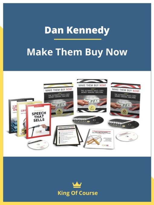 Dan Kennedy – Make Them Buy Now