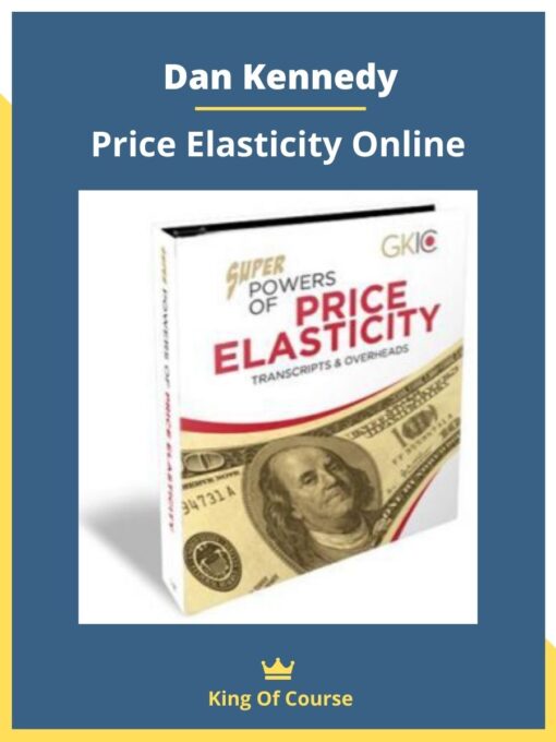 Dan Kennedy – Price Elasticity Online