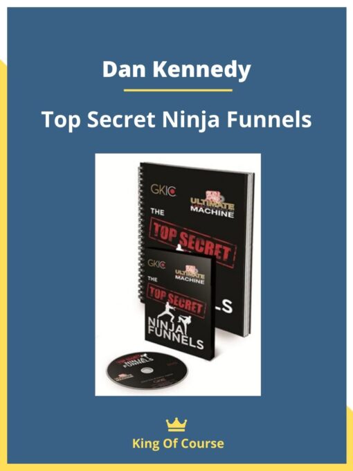 DAN KENNEDY – TOP SECRET NINJA FUNNELS
