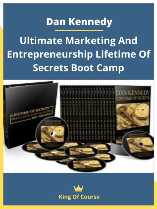 Dan Kennedy – Ultimate Marketing And Entrepreneurship Lifetime Of Secrets Boot Camp