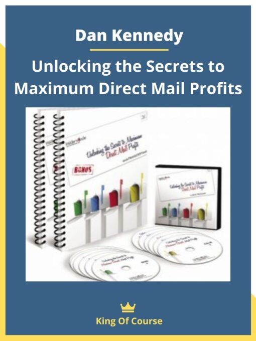 Dan Kennedy – Unlocking the Secrets to Maximum Direct Mail Profits