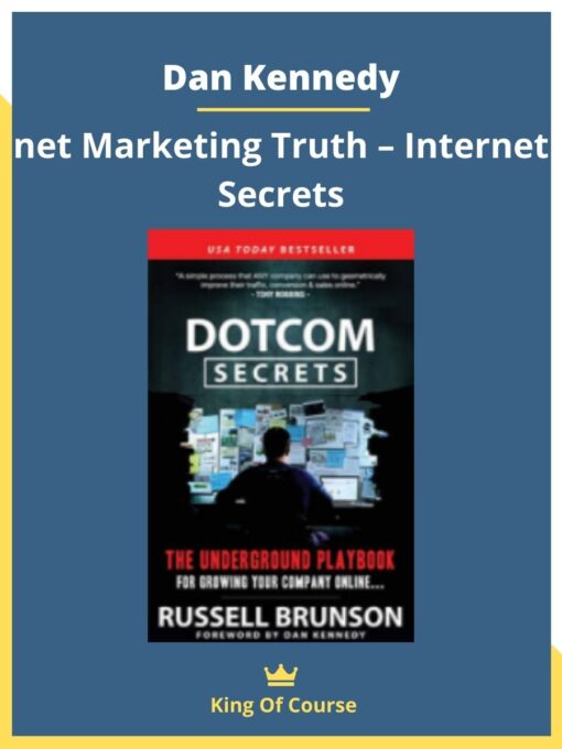Dan Kennedy – net Marketing Truth – Internet Secrets