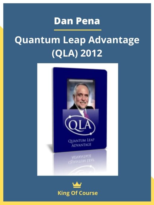 Dan Pena – Quantum Leap Advantage (QLA) 2012
