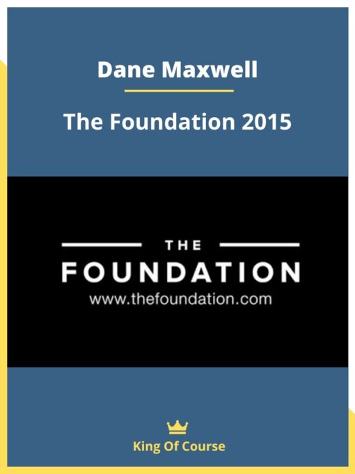 Dane Maxwell – The Foundation 2015