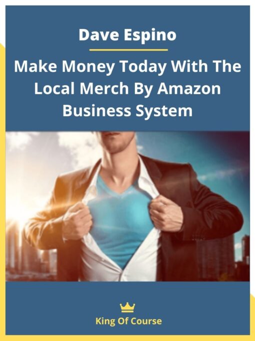 Dave Espino – Make Money Today With The Local Merch By Amazon Business System