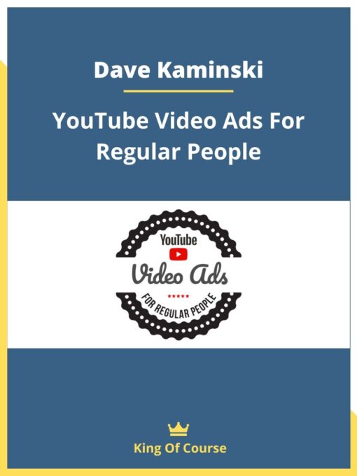 Dave Kaminski – YouTube Video Ads For Regular People