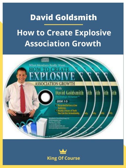 David Goldsmith – How to Create Explosive Association Growth