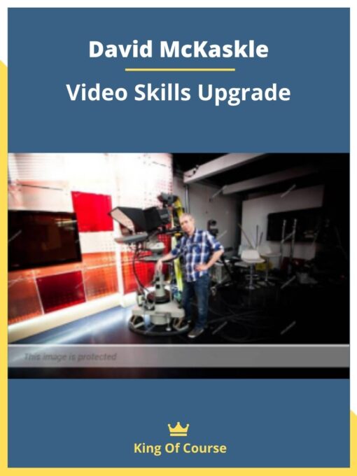 David McKaskle – Video Skills Upgrade