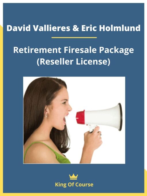 David Vallieres and Eric Holmlund – Retirement Firesale Package (Reseller License)