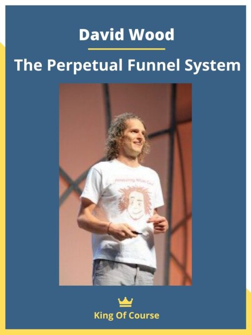 David Wood – The Perpetual Funnel System