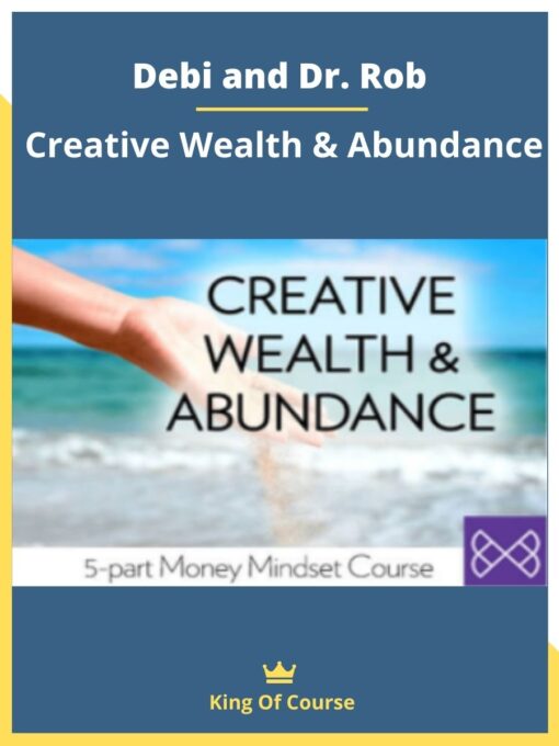 Debi and Dr. Rob – Creative Wealth & Abundance