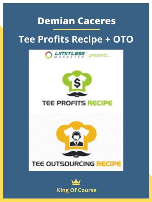 Demian Caceres – Tee Profits Recipe + OTO
