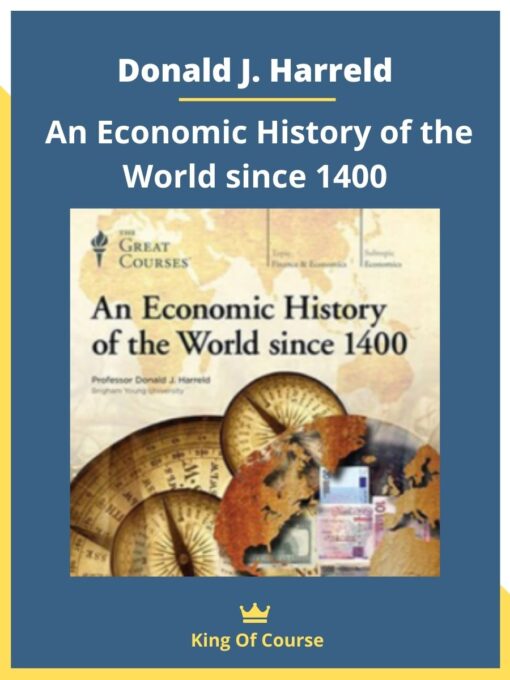 Donald J. Harreld – An Economic History of the World since 1400