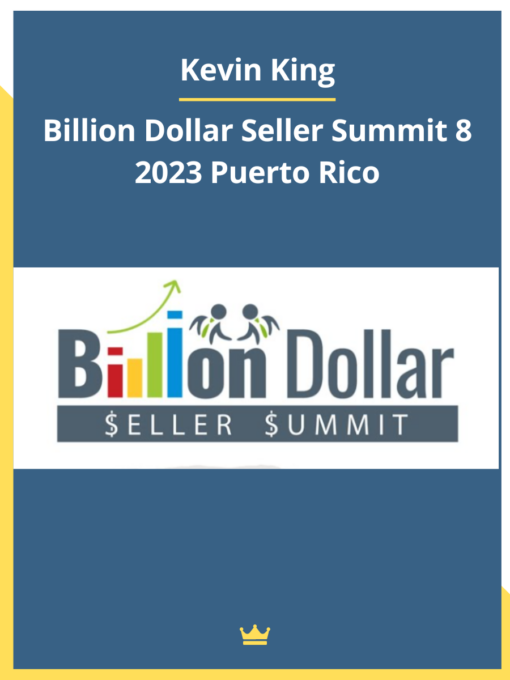 Kevin King – Billion Dollar Seller Summit 8 2023 Puerto Rico