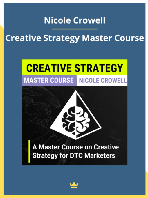 Nicole Crowell – Creative Strategy Master Course