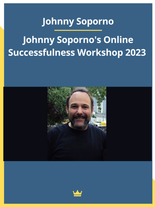 Johnny Soporno – Johnny Soporno’s Online Successfulness Workshop 2023