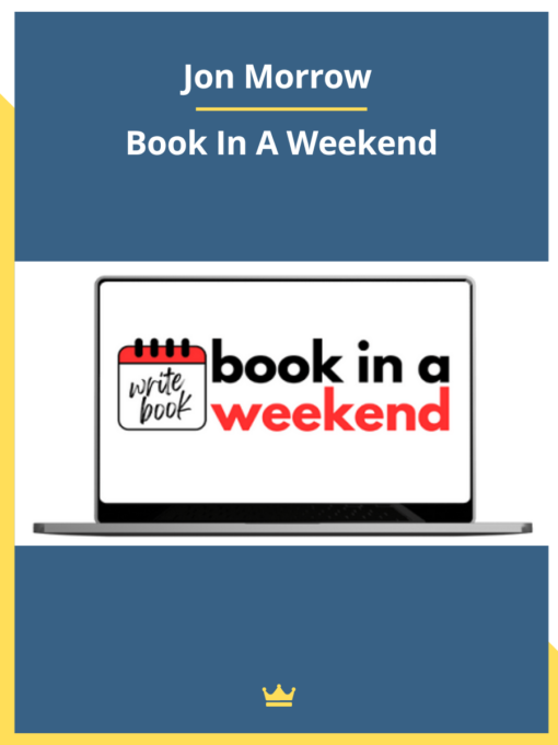 Jon Morrow – Book In A Weekend