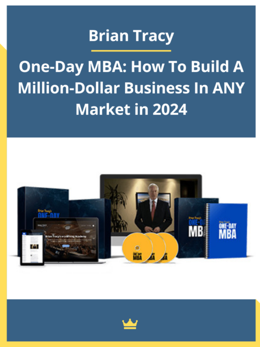 Brian Tracy – One-Day MBA: How To Build A Million-Dollar Business In ANY Market in 2024