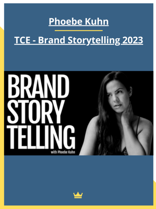 Phoebe Kuhn — TCE – Brand Storytelling 2023