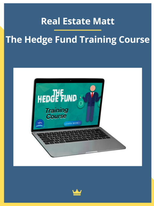 Real Estate Matt – The Hedge Fund Training Course