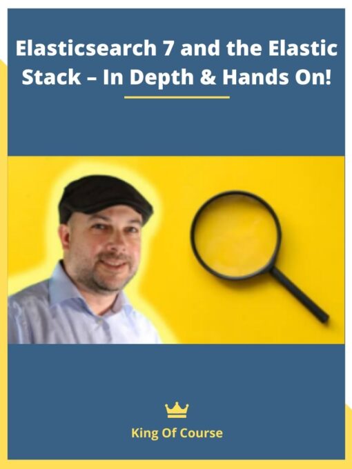 Elasticsearch 7 and the Elastic Stack – In Depth & Hands On!