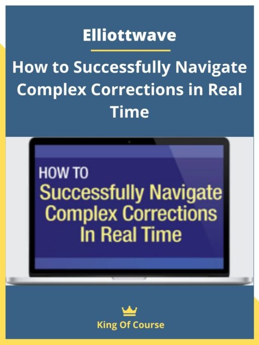 Elliottwave – How to Successfully Navigate Complex Corrections in Real Time