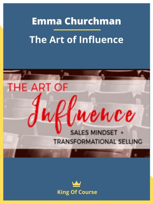 Emma Churchman – The Art of Influence