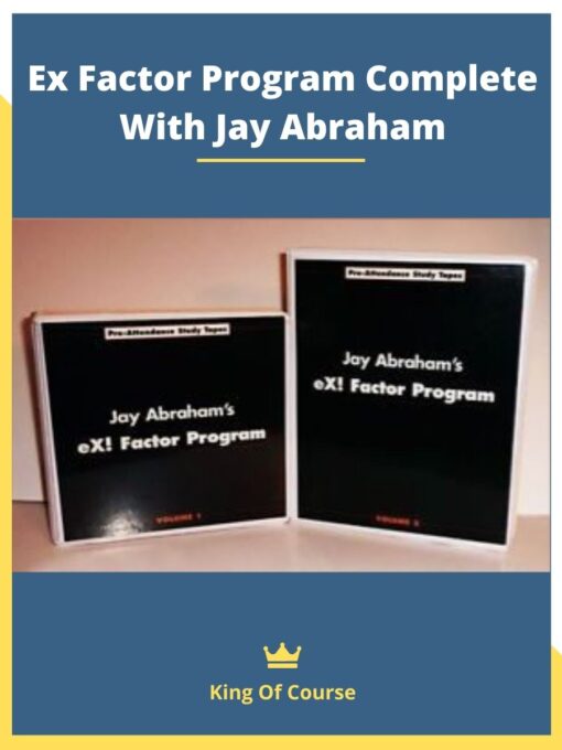 Ex Factor Program Complete With Jay Abraham