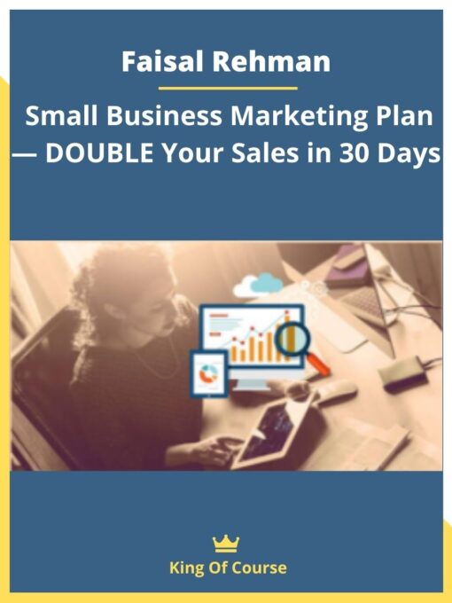 Faisal Rehman – Small Business Marketing Plan — DOUBLE Your Sales in 30 Days