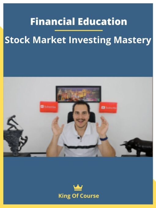 Financial Education – Stock Market Investing Mastery