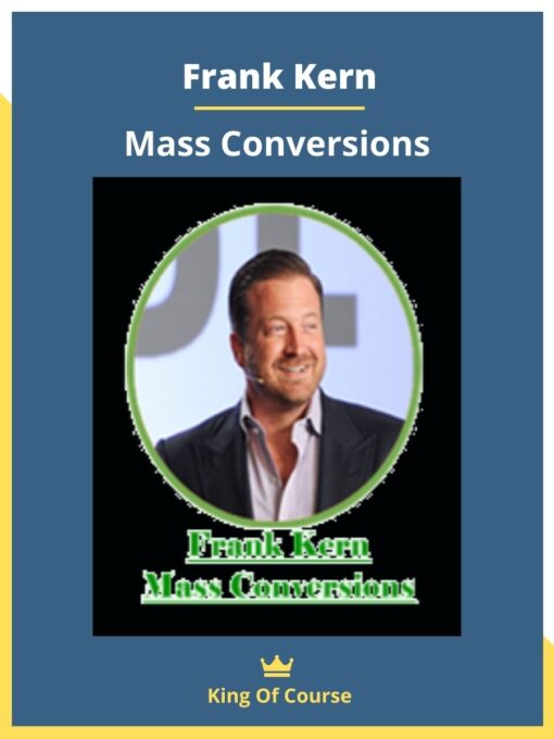 Frank Kern – Mass Conversions