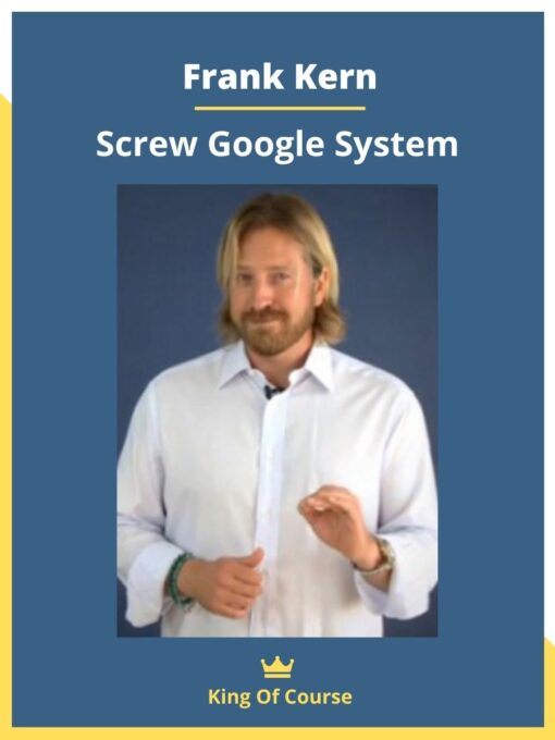 Frank Kern – Screw Google System