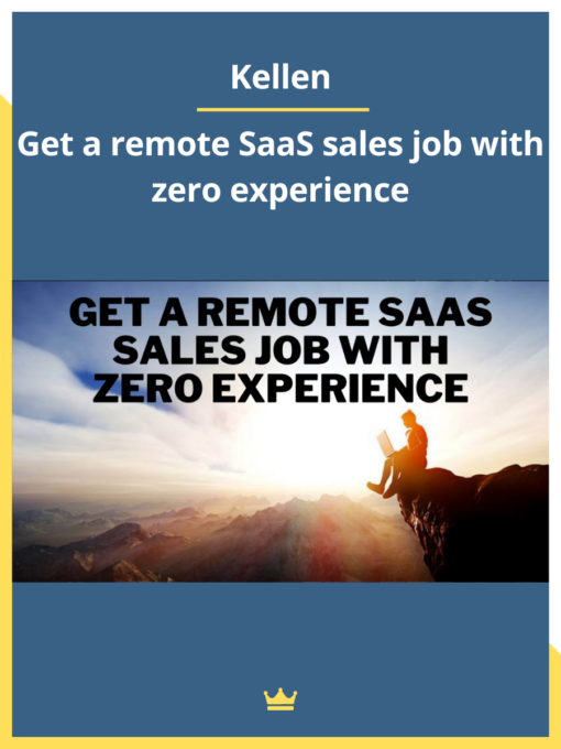 Kellen – Get a remote SaaS sales job with zero experience