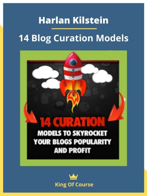 Harlan Kilstein – 14 Blog Curation Models